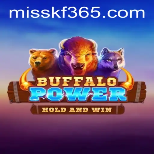 BuffaloPower: Exploring the Thrill of the Wild with MISSKF.com