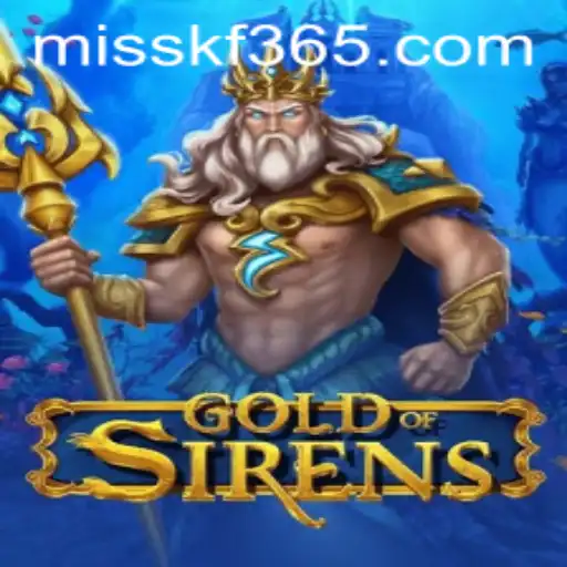 GoldofSirens: An Enchanting New Gaming Experience