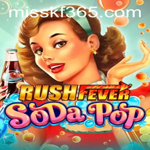 RushFeverSodaPop: Unleash Your Gaming Urge with a Fizzy Twist